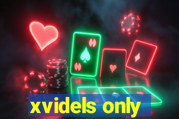 xvidels only